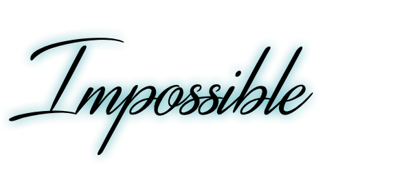 Impossible
